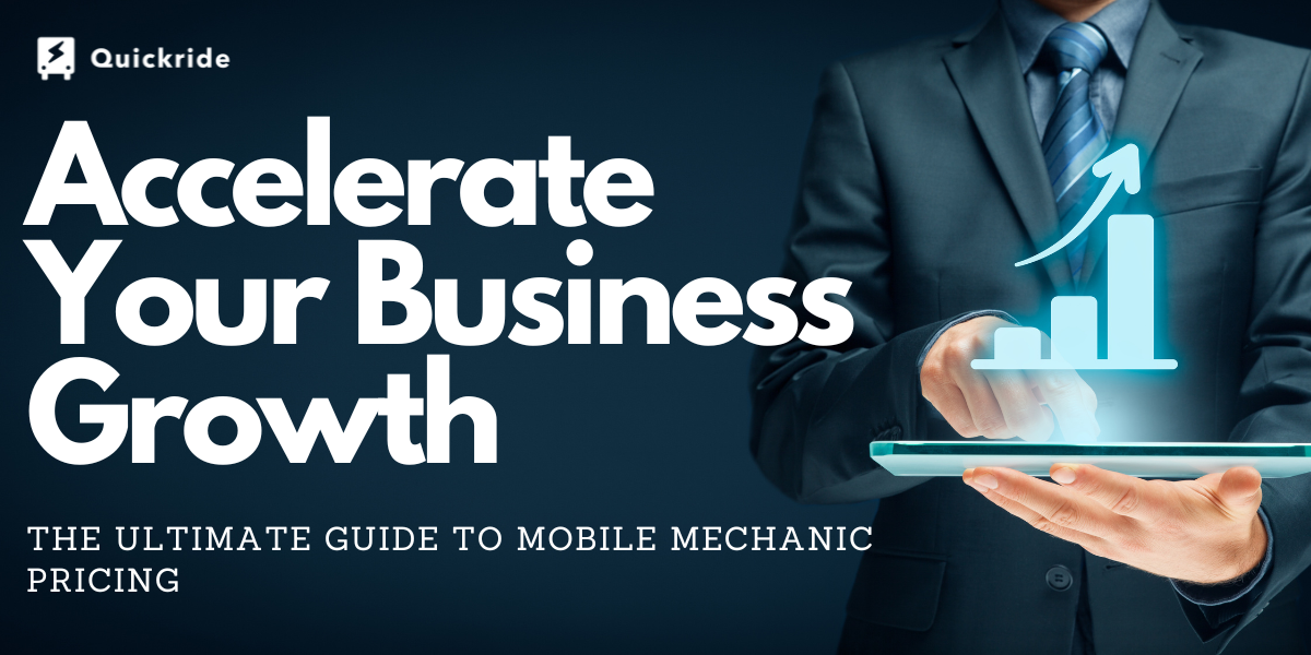 Accelerate Your Business Growth The Ultimate Guide to Mobile Mechanic Pricing