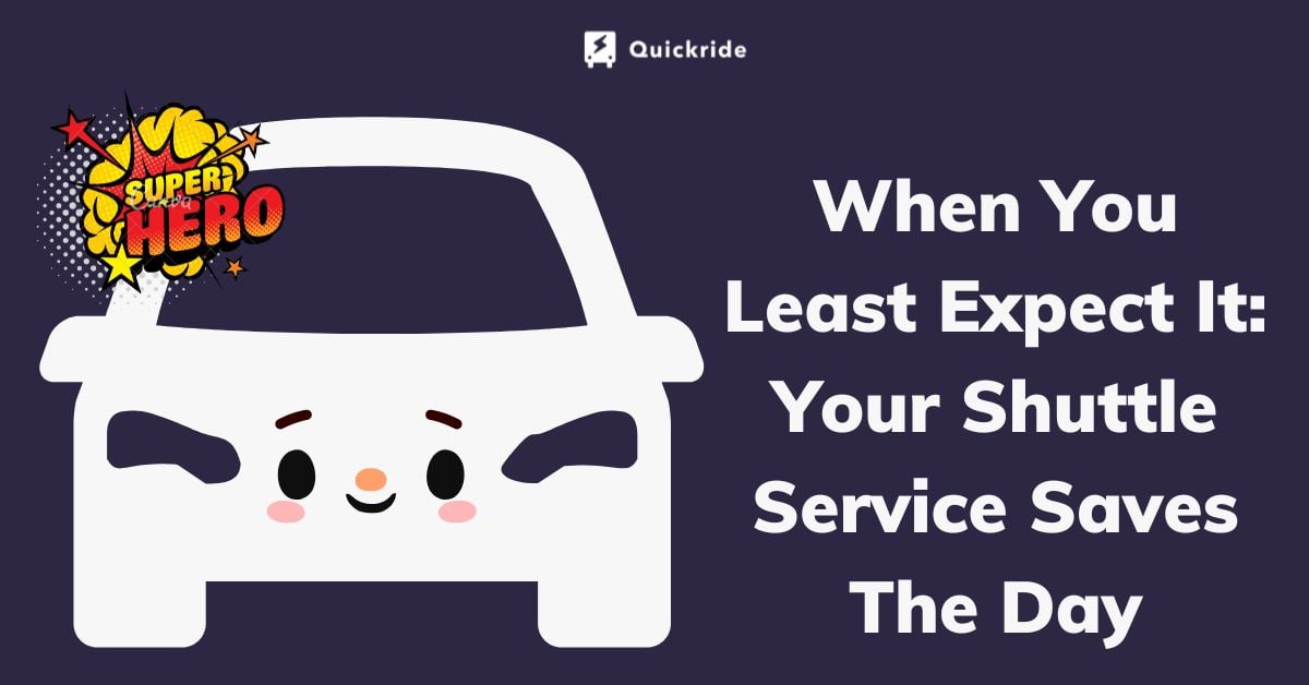 Blog #21 When You Least Expect It Your Shuttle Service Saves The Day