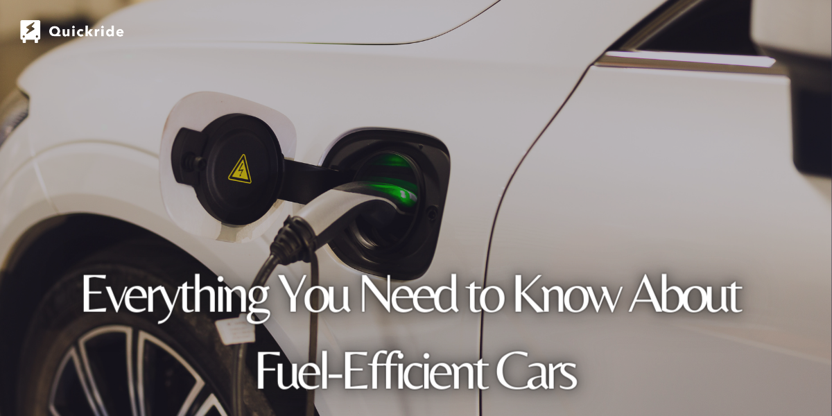 Blog#52 Everything You Need to Know About Fuel-Efficient Cars