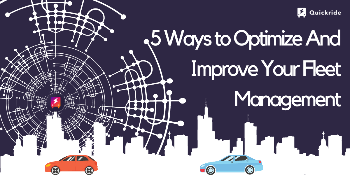 5 Ways To Optimize And Improve Your Fleet Management