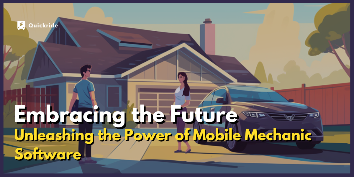 Unleashing the Power of Mobile Mechanic Software