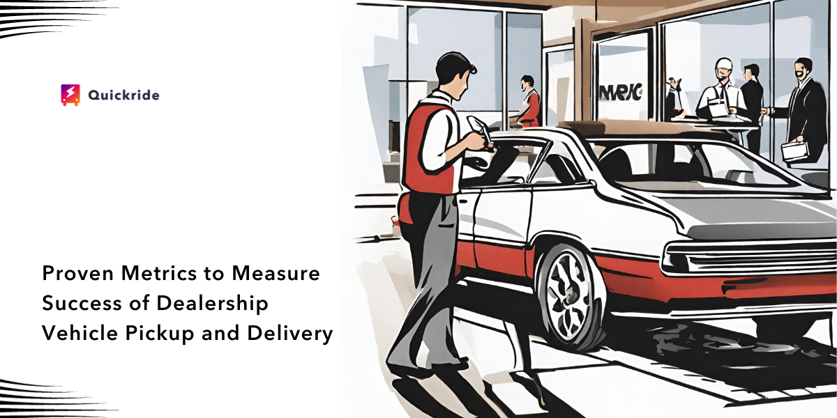 Measure Success of Dealership Vehicle Pickup and Delivery